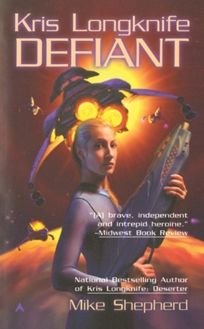 Kris Longknife: Defiant, Mike Shepherd - Paperback - 9780441013494