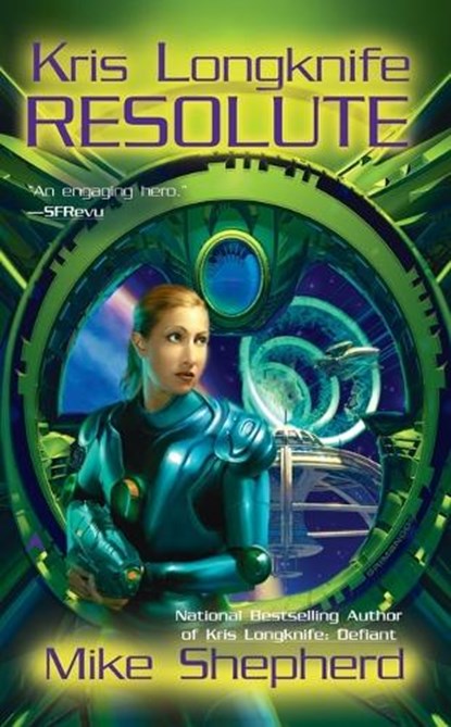 Kris Longknife: Resolute, Mike Shepherd - Paperback - 9780441014538