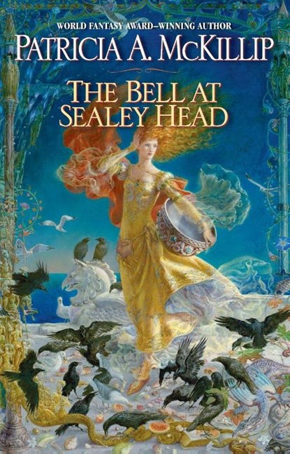 The Bell at Sealey Head, Patricia A. Mckillip - Paperback - 9780441017560