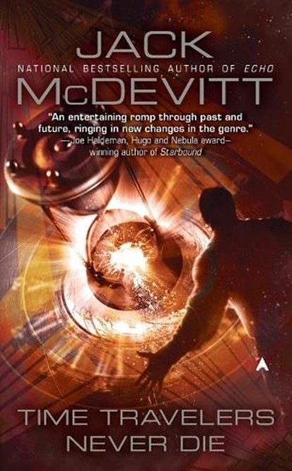 Time Travelers Never Die, Jack McDevitt - Paperback - 9780441019557
