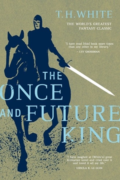 The Once and Future King, T. H. White - Paperback - 9780441020836