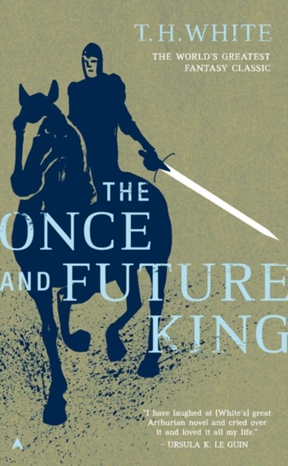 Once and Future King, T. H. White - Paperback - 9780441627400