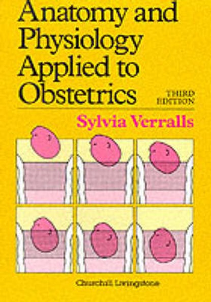 Anatomy and Physiology Applied to Obstetrics, VERRALLS,  Sylvia - Paperback - 9780443042119