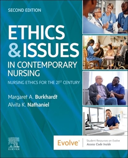 Ethics & Issues In Contemporary Nursing, Margaret A Burkhardt ; Alvita K Nathaniel - Paperback - 9780443105302