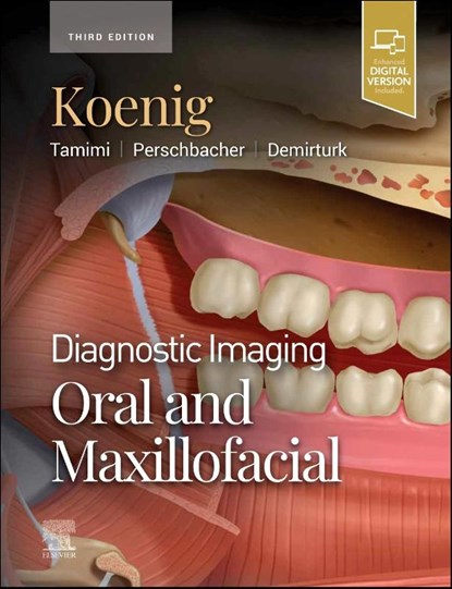 Diagnostic Imaging: Oral and Maxillofacial, Lisa J. (Professor Emerita Koenig ; Dania Tamimi ; Susanne E. Perschbacher ; Husniye Demirturk - Gebonden - 9780443105319