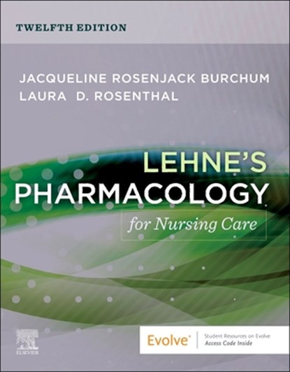 Lehne's Pharmacology for Nursing Care, Jacqueline Rosenjack Burchum - Paperback - 9780443107108