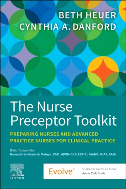 The Nurse Preceptor Toolkit, Beth Heuer ; Cynthia A. Danford - Paperback - 9780443107368