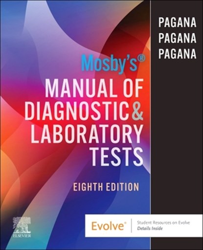 Mosby's Manual of Diagnostic and Laboratory Tests, Kathleen Deska Pagana ; Timothy J. Pagana ; Theresa Noel Pagana Bullen - Paperback - 9780443109737