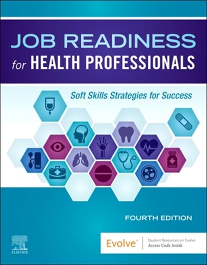 Job Readiness for Health Professionals: Soft Skills Strategies for Success, Elsevier Inc - Paperback - 9780443111082