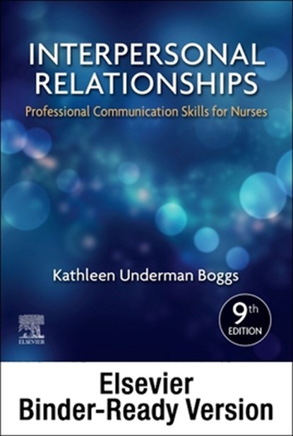 Interpersonal Relationships - Binder Ready: Professional Communication Skills for Nurses, Kathleen Underman Boggs - Paperback - 9780443111525