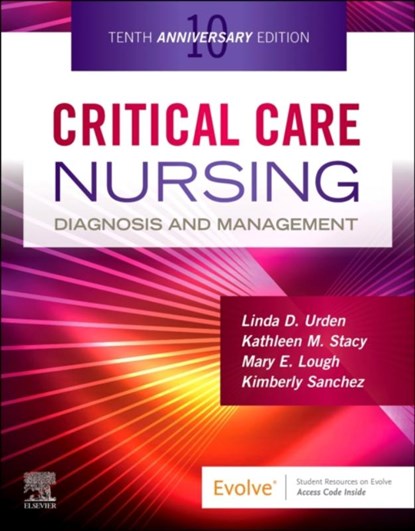 Critical Care Nursing, Linda D. (Professor Emeritus Urden ; Kathleen M. (Critical Care Clinical Nurse Specialist Stacy ; Mary E. (Nurse Scientist Lough - Paperback - 9780443115813
