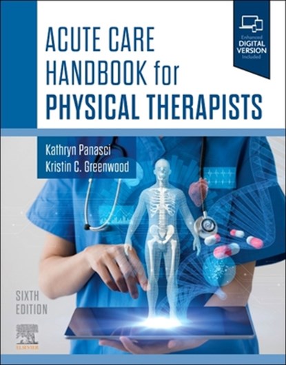Acute Care Handbook for Physical Therapists, Kathryn Panasci ; Kristin C. Greenwood - Paperback - 9780443116056
