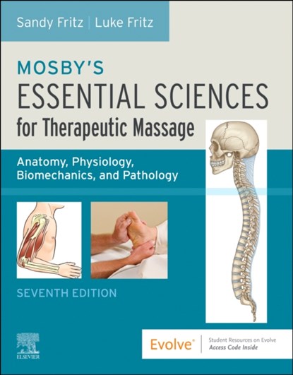 Mosby's Essential Sciences for Therapeutic Massage, Sandy (Founder Fritz ; Luke Allen Fritz - Paperback - 9780443117060