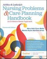 Ackley & Ladwig's Nursing Problems & Care Planning Handbook: An Evidence-Based Approach - Mary Beth Flynn Makic ; Marina Reyna Martinez-Kratz - 9780443123559