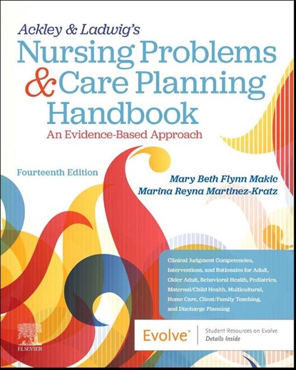 Ackley & Ladwig's Nursing Problems & Care Planning Handbook: An Evidence-Based Approach, Mary Beth Flynn Makic ; Marina Reyna Martinez-Kratz - Paperback - 9780443123559