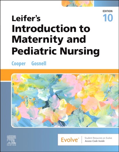 Leifer's Introduction to Maternity and Pediatric Nursing, Kim Cooper ; Kelly (Department Chair and Associate Professor Gosnell - Paperback - 9780443127571
