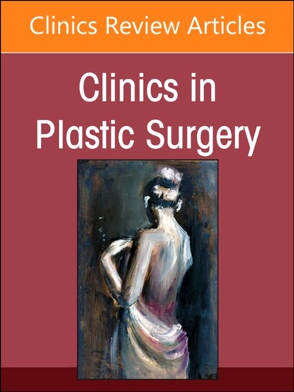 Acute and Reconstructive Burn Care, Part I, An Issue of Clinics in Plastic Surgery, Francesco M. Egro ; C. Scott (Chair Hultman - Gebonden - 9780443130656