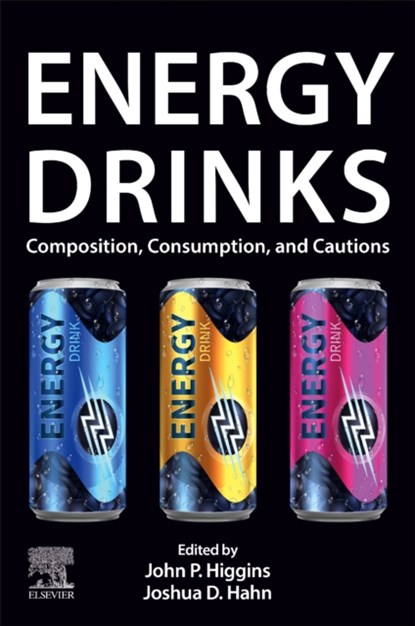 Energy Drinks, John Higgins ; Joshua D. (Joshua Hahn Hahn - Paperback - 9780443138034