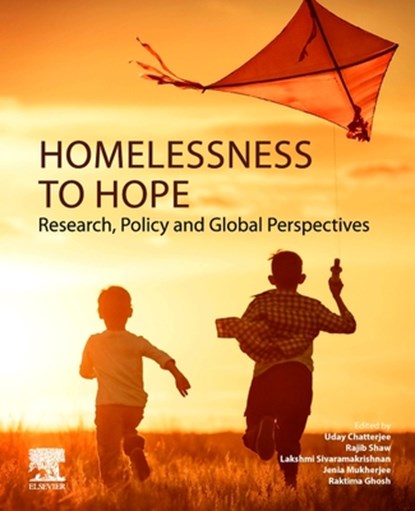 Homelessness to Hope, Uday Chatterjee ; Rajib (Professor Shaw ; Lakshmi Sivaramakrishnan - Paperback - 9780443140525
