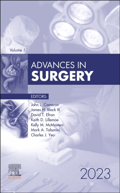 Advances in Surgery, 2023, CAMERON,  John L. (The Alfred Blalock Distinguished Service Professor, Department of Surgery, The Johns Hopkins Medical Institutions, Baltimore, MD, USA) - Gebonden - 9780443182563