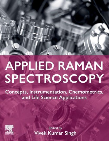 Applied Raman Spectroscopy, Vivek Kumar Singh - Paperback - 9780443218347