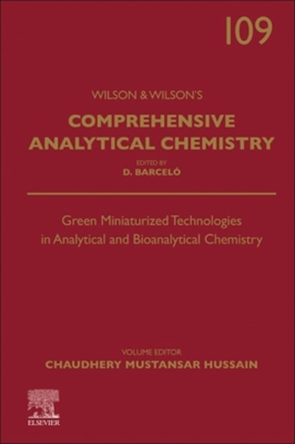 Green Miniaturized Technologies in Analytical and Bioanalytical Chemistry, Chaudhery (Adjunct Professor and Director of Laboratories Mustansar Hussain - Gebonden - 9780443239809