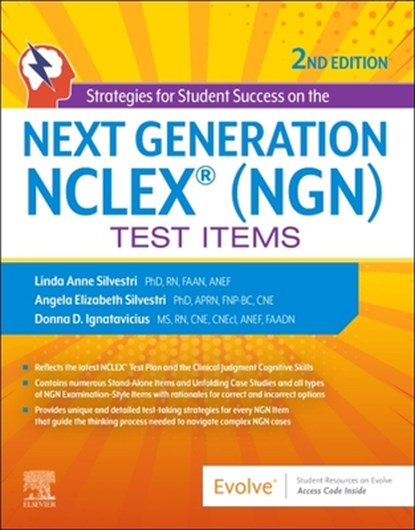 Strategies for Student Success on the Next Generation NCLEX® (NGN) Test Items, Linda Anne (Nursing Instructor Silvestri ; Angela (Assistant Professor Silvestri ; Donna D. (Speaker and Curriculum Consultant for Academic Nursing Programs; Founder Ignatavicius - Paperback - 9780443246029