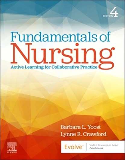 Fundamentals of Nursing: Active Learning for Collaborative Practice, Barbara L. Yoost - Paperback - 9780443248764