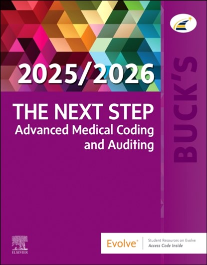 Buck's The Next Step: Advanced Medical Coding and Auditing, 2025/2026 Edition, Elsevier Inc ; Jackie Koesterman - Paperback - 9780443248801