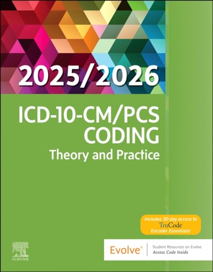 ICD-10-CM/PCS Coding: Theory and Practice, 2025/2026 Edition, Elsevier Inc - Paperback - 9780443248931
