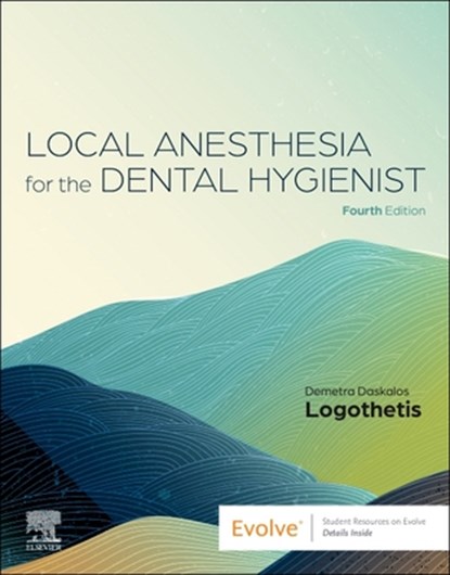 Local Anesthesia for the Dental Hygienist, Demetra D. Logothetis - Paperback - 9780443248948