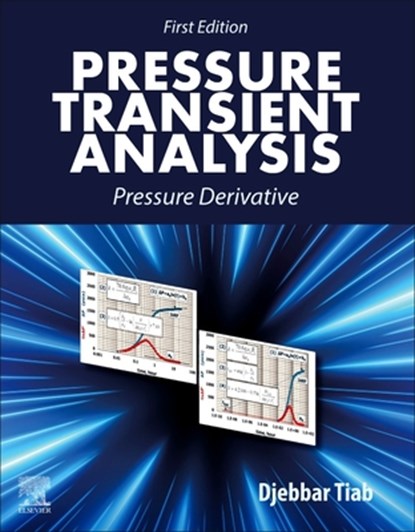 Pressure Transient Analysis, Djebbar (Consultant and Senior Professor of Petroleum Engineering Tiab - Paperback - 9780443264962