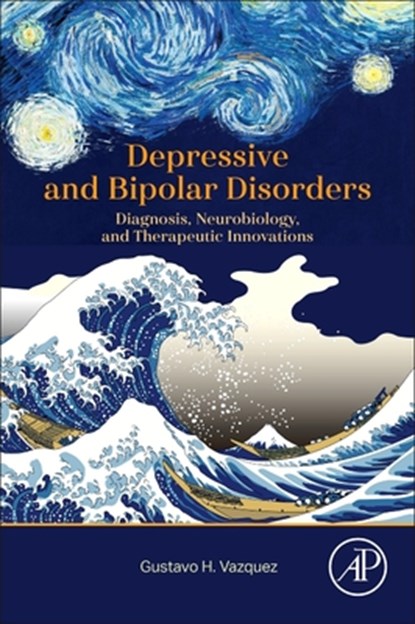 Depressive and Bipolar Disorders, Gustavo H. Vazquez - Paperback - 9780443335808