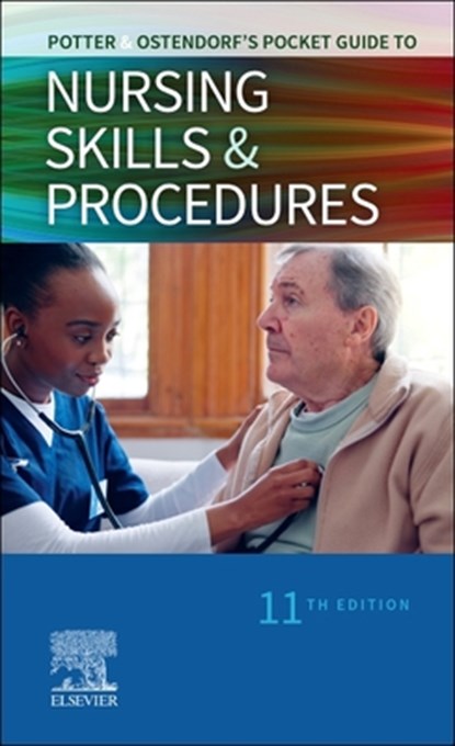Potter & Ostendorf's Pocket Guide to Nursing Skills & Procedures, Anne G. Perry ; Patricia A. Potter ; Wendy R. Ostendorf ; Nancy Laplante - Gebonden - 9780443348259