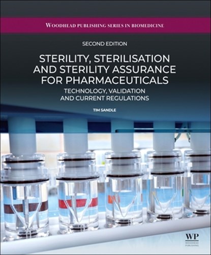 Sterility, Sterilisation and Sterility Assurance for Pharmaceuticals, Tim (Head of Microbiology Sandle - Gebonden - 9780443364365