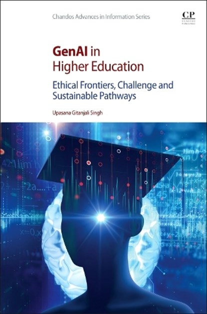 GenAI in Higher Education, Upasana Gitanjali Singh - Paperback - 9780443367755
