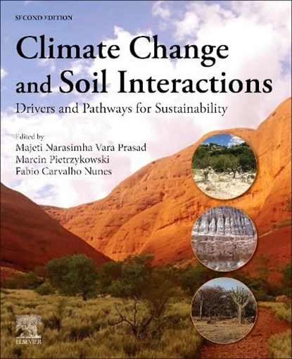 Climate Change and Soil Interactions, Marcin (Professor in Forestry Pietrzykowski ; Fabio Carvalho Nunes ; Majeti Narasimha (Emeritus Professor and Former Dean Vara Prasad - Paperback - 9780443402920