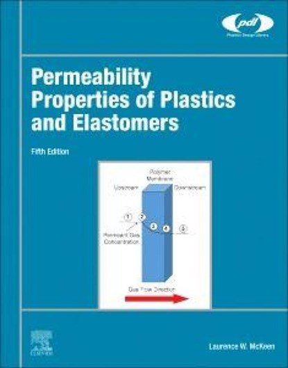 Permeability Properties of Plastics and Elastomers, Laurence W. (Independent Consultant and Retired Senior Research Associate McKeen - Gebonden - 9780443449055