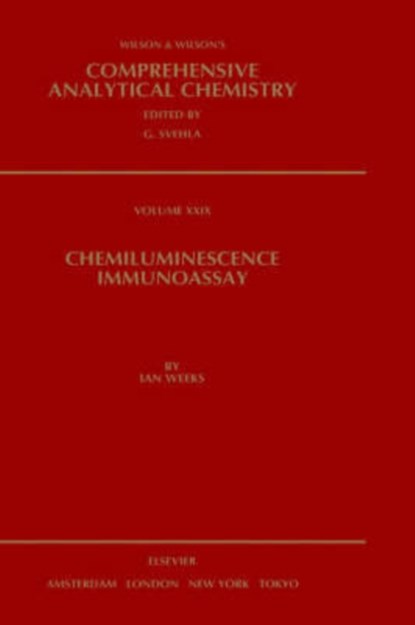 Chemiluminescence Immunoassay, I. (UNIVERSITY OF WALES,  College of Medicine, Cardiff, UK) Weeks - Gebonden - 9780444890351