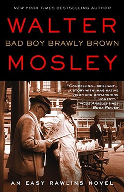 Bad Boy Brawly Brown: An Easy Rawlins Novel, Walter Mosley - Paperback - 9780446198226
