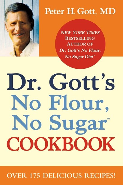 Dr Gott's No Flour, No Sugar   Cookbook, Peter H. Gott - Paperback - 9780446199261