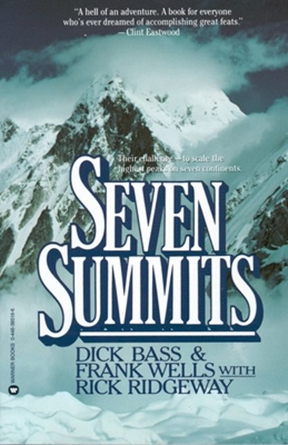 Seven Summits, Dick Bass ; Frank Wells ; Rick Ridgeway - Paperback - 9780446385169