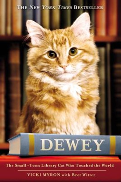 Dewey: The Small-Town Library Cat Who Touched the World, Vicki Myron - Gebonden - 9780446407410