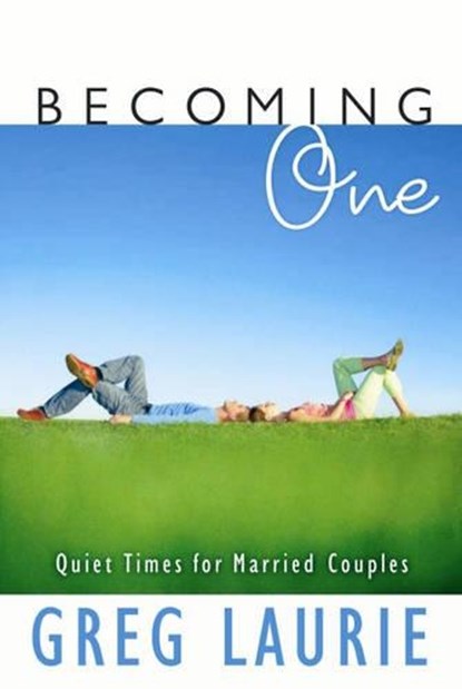 Becoming One, LAURIE,  Greg - Gebonden - 9780446500142