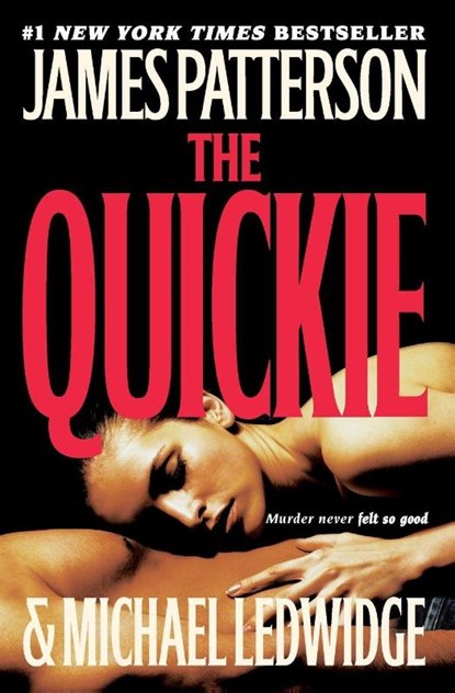 The Quickie, James Patterson ; Michael Ledwidge - Paperback - 9780446501644