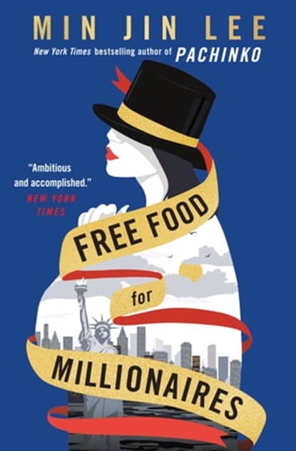 Free Food for Millionaires, Min Jin Lee - Ebook - 9780446504386