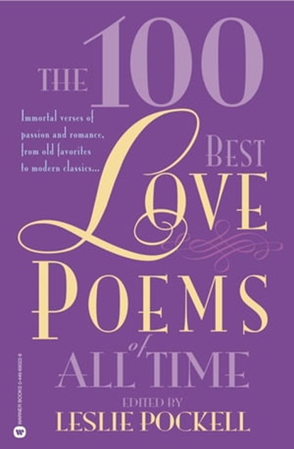 The 100 Best Love Poems of All Time, Leslie Pockell - Ebook - 9780446511933