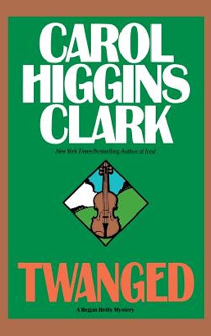 Twanged, Carol Higgins Clark - Gebonden - 9780446517638