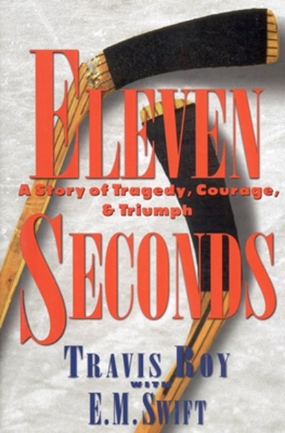 Eleven Seconds, Travis Roy ; E. M. Swift - Gebonden - 9780446521888