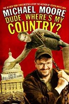 Dude, where's my country? | Michael Moore | 